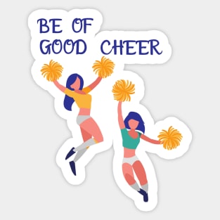 Be of Good Cheer -  Bible Verse - Christianity - Faith -Inspirational Words Sticker